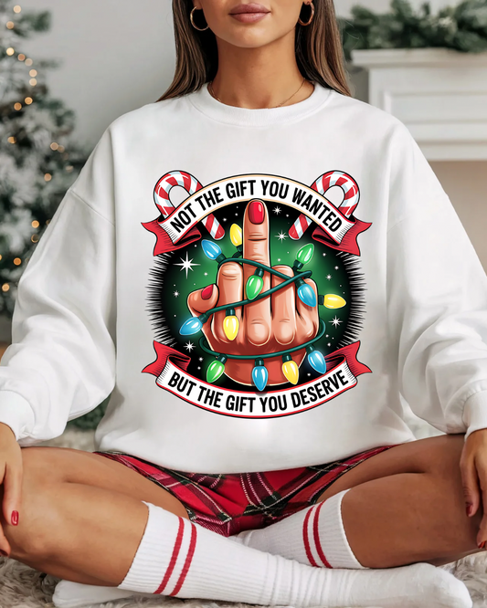 The Gift You Deserve | Funny Anti-Holiday Crewneck Sweater